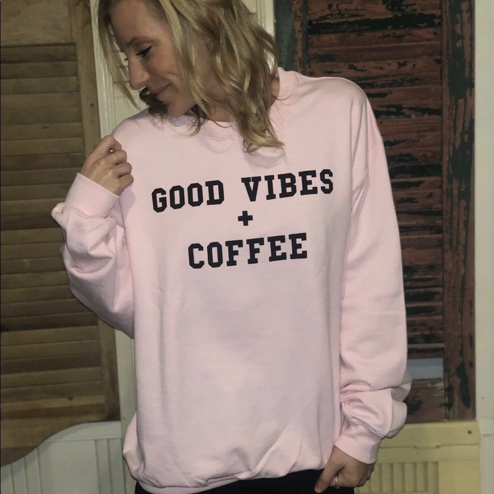 Good Vibes & Coffee Sweatshirt